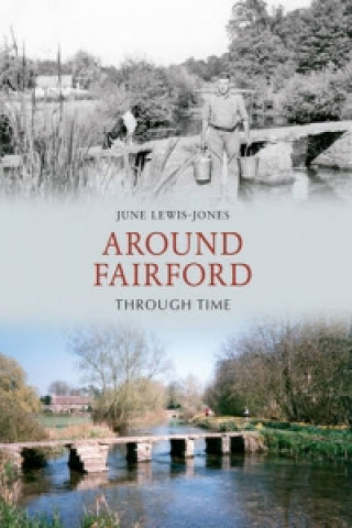 Around Fairford Through Time