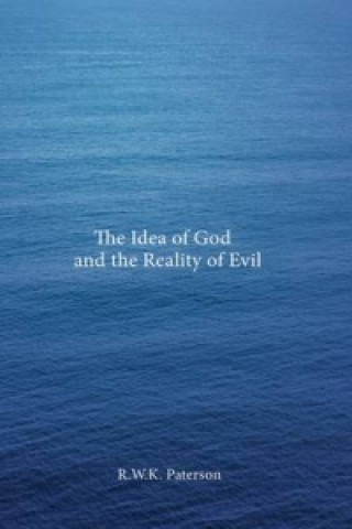 Idea of God and the Reality of Evil