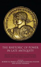 Rhetoric of Power in Late Antiquity