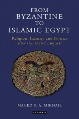 From Byzantine to Islamic Egypt