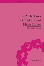 Public Lives of Charlotte and Marie Stopes