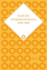 Family Life in England and America, 1690-1820