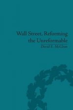 Wall Street, Reforming the Unreformable