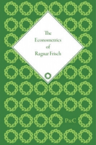 Econometrics of Ragnar Frisch