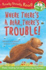 Where There's A Bear, There's Trouble!