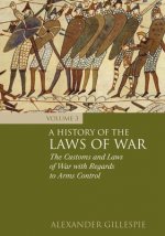 History of the Laws of War: Volume 3