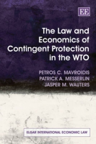 Law and Economics of Contingent Protection in the WTO