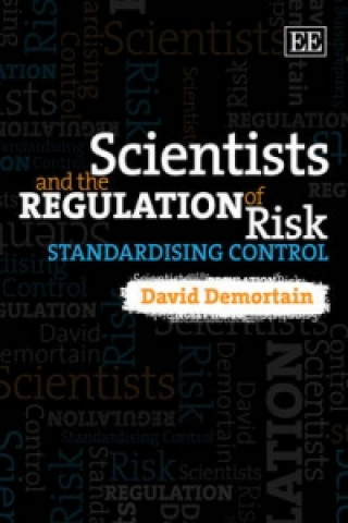 Scientists and the Regulation of Risk