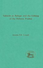 Yahweh as Refuge and the Editing of the Hebrew Psalter