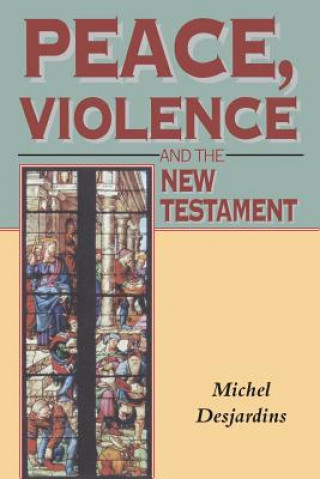 Peace, Violence and the New Testament