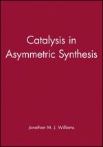 Catalysis in Asymmetric Synthesis