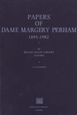 Papers of Dame Margery Perham in Rhodes House Library