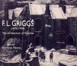 F.l. Griggs (1876-1938): the Architecture of Dreams