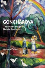 Goncharova the Art and Design of Natalie Goncharova