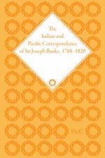 Indian and Pacific Correspondence of Sir Joseph Banks, 1768-1820, Volume 7