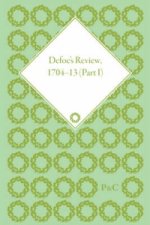 Defoe's Review 1704-13, Volume 1 (1704-5)