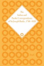 Indian and Pacific Correspondence of Sir Joseph Banks, 1768-1820, Volume 2