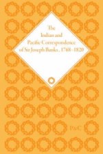 Indian and Pacific Correspondence of Sir Joseph Banks, 1768-1820, Volume 5