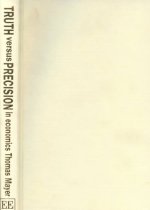 Truth versus precision in economics