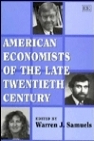 American Economists of the Late Twentieth Century