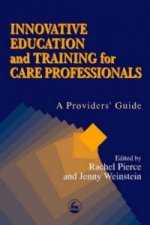 Innovative Education and Training for Care Professionals
