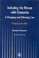 Including the Person with Dementia in Designing and Delivering Care