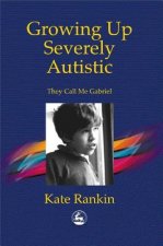 Growing Up Severely Autistic