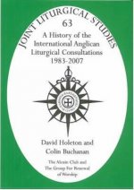 History of the International Anglican Liturgical Consultations 1983-2007