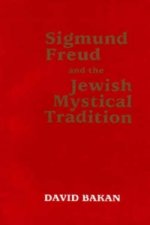 Sigmund Freud and the Jewish Mystical Tradition