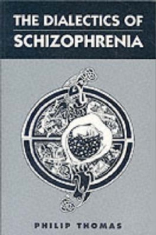 Dialectics of Schizophrenia