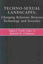 Techno-sexual Landscapes
