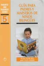 Guia para padres y maestros de ninos bilingues