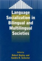 Language Socialization in Bilingual and Multilingual Societies