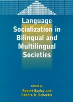 Language Socialization in Bilingual and Multilingual Societies