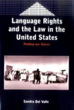 Language Rights and the Law in the United States