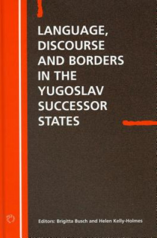 Language Discourse and Borders in the Yugoslav Successor States