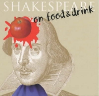 Shakespeare on...Food and Drink