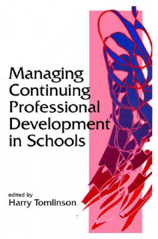 Managing Continuing Professional Development in Schools