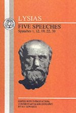 Lysias: Five Speeches: 1, 12, 19, 22, 30