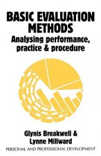 Basic Evaluation Methods - Analysing Performance, Practice and Procedure