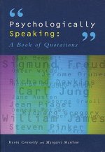 Psychologically Speaking - A Book of Quotations