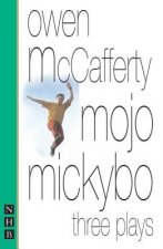 Mojo Mickybo: Three Plays