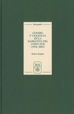 Genero y violencia en la narrativa del Cono Sur [1954-2003]