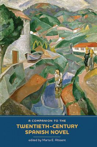 Companion to the Twentieth-Century Spanish Novel