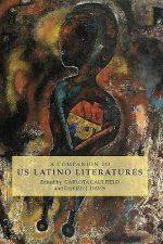 Companion to US Latino Literatures