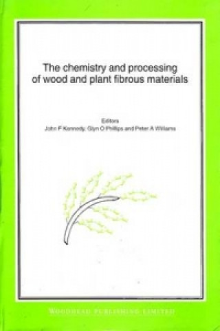 Chemistry and Processing of Wood and Plant Fibrous Materials