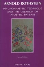 Psychoanalytic Technique and The Creation of Analytic Patients