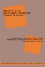 Systems Psychodynamics of Organizations