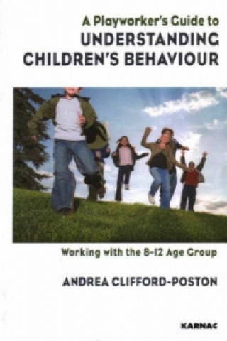 Playworker's Guide to Understanding Children's Behaviour