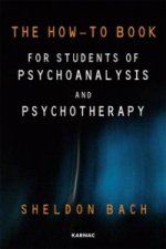 How-To Book for Students of Psychoanalysis and Psychotherapy